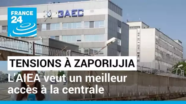 Zaporijjia : escalade des tensions, l'AIEA veut un meilleur accès à la centrale, Kiev accuse Moscou