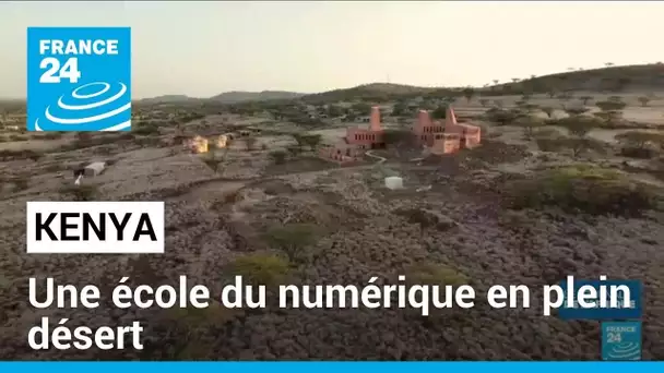 Kenya : une école du numérique en plein désert du Turkana • FRANCE 24