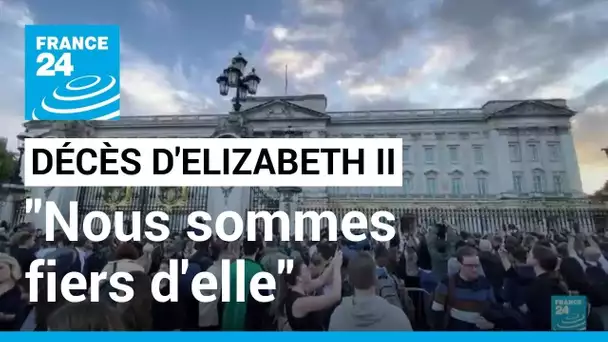 "Nous sommes fiers d'elle" : les Britanniques rendent hommage à la reine Elizabeth II • FRANCE 24