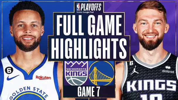 #6 WARRIORS at #3 KINGS | FULL GAME 7 HIGHLIGHTS | April 30, 2023