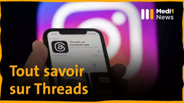 Tout savoir sur Threads