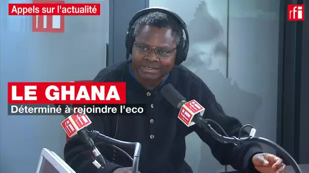 Le Ghana, déterminé à rejoindre l'Eco