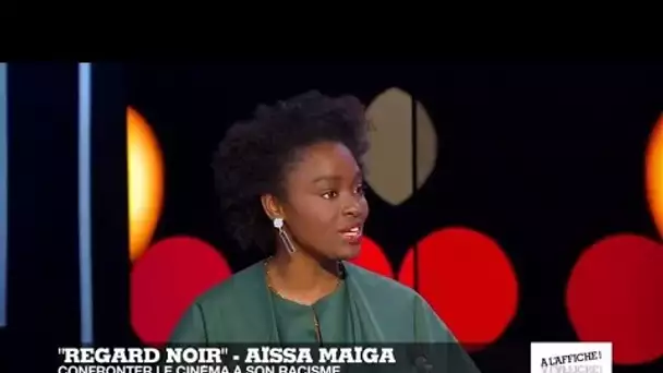 Aïssa Maïga pose son "Regard noir" sur le milieu du cinéma