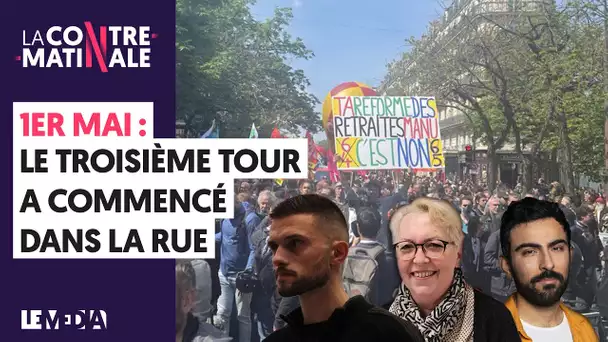 1ER MAI : LE TROISIÈME TOUR A COMMENCÉ DANS LA RUE | Contre-Matinale #133