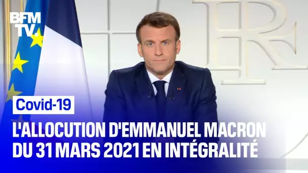 Covid-19: l'intégralité de l'allocution d'Emmanuel Macron du 31 mars 2021