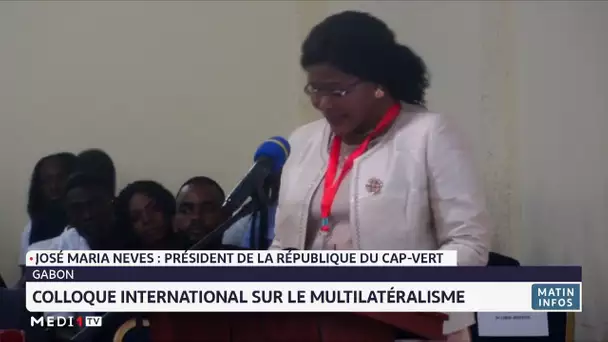 Gabon : Colloque international sur le multilatéralisme