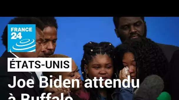 Tuerie raciste à Buffalo : après l'onde de choc, Joe Biden attendu sur place • FRANCE 24