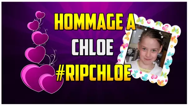 HOMMAGE A CHLOÉ - #RIPCHLOE