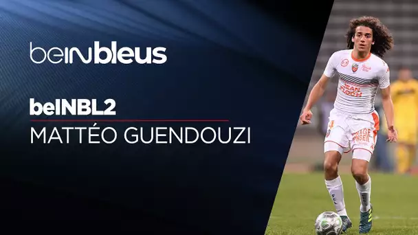 beIN BLEUS : Focus sur Mattéo Guendouzi