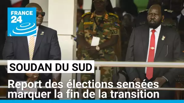 Le Soudan du Sud reporte de deux ans les élections marquant la fin de la transition • FRANCE 24