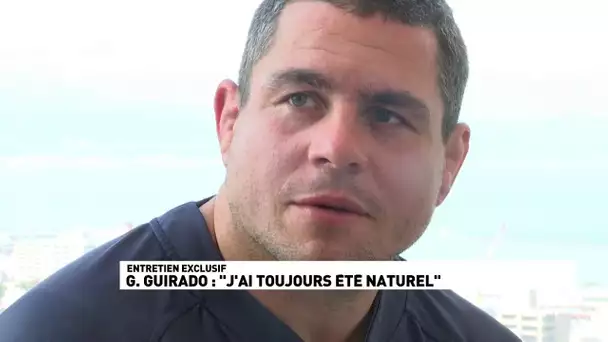 G.Guirado : "J'ai toujours été naturel"