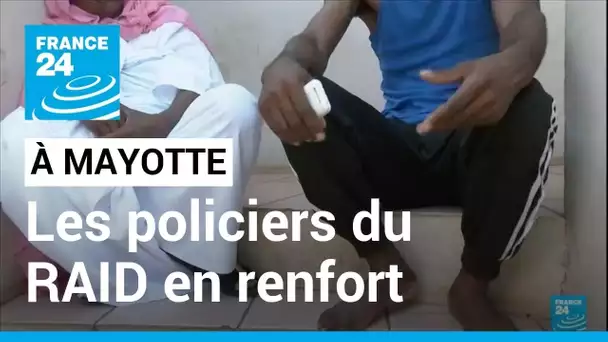 À Mayotte, les policiers du Raid arrivent en renfort après une flambée des violences depuis 11 jours