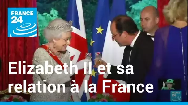 La reine Elizabeth II et sa relation à la France • FRANCE 24