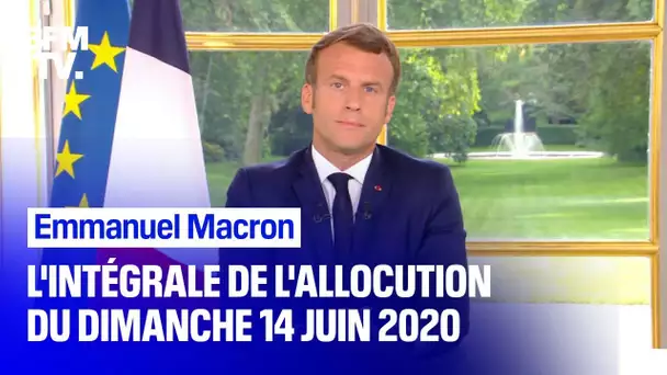 L'intégralité de l'allocution d'Emmanuel Macron du 14 juin 2020