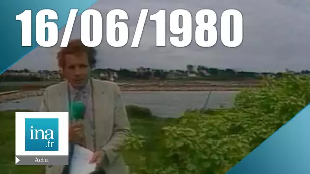 20h Antenne 2 du 16 juin 1980 - JT spécial Bretagne | Archive INA