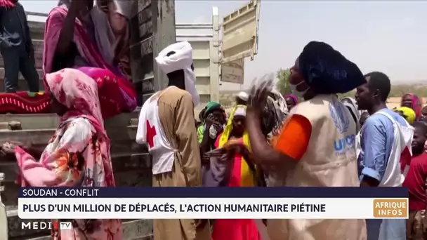 Soudan : Plus d´un million de déplacés, l´action humanitaire piétine