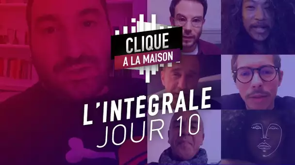 Clique à la Maison jour 9 (l'intégrale)