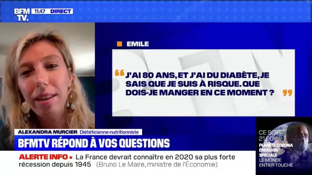 J'ai du diabète, que dois-je manger en ce moment? BFMTV répond à vos questions