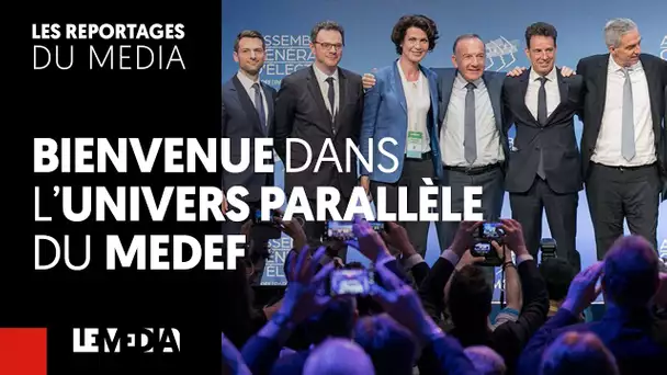 BIENVENUE DANS L&#039;UNIVERS PARALLÈLE DU MEDEF