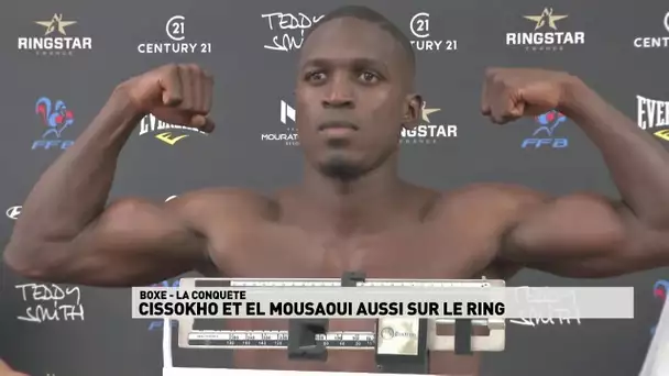 La Conquête - Round 6 : Cissokho et El Mousaoui aussi sur le ring