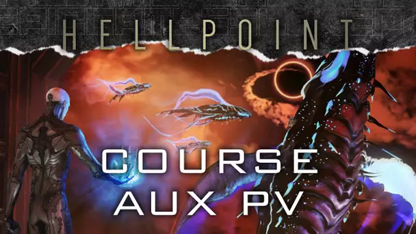 Hellpoint #2 : Course aux PV