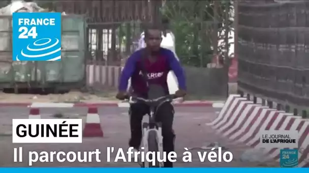 Mamadou Safaiou Barry : le Guinéen qui a parcouru l'Afrique à vélo • FRANCE 24