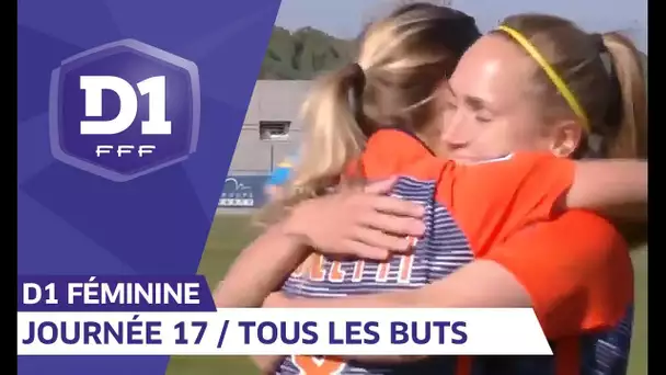 D1 Féminine, journée 17 : Tous les buts I FFF 2018-2019