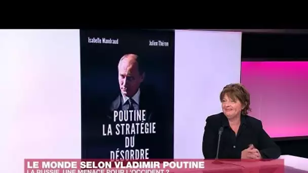 Isabelle Mandraud : "Le poutinisme est un système"