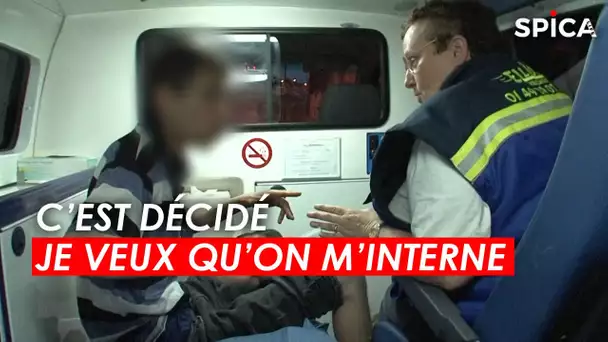 C'est décidé, je veux qu'on m'interne !