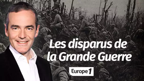 Au cœur de l'histoire: Les disparus de la Grande Guerre (Franck Ferrand)