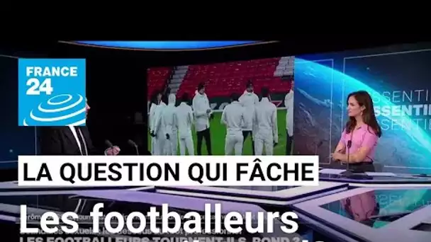 Les footballeurs tournent-ils rond? • FRANCE 24