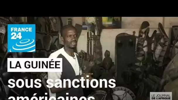 Sanctions américaines en Guinée : sans exportations, les artisans souffrent • FRANCE 24