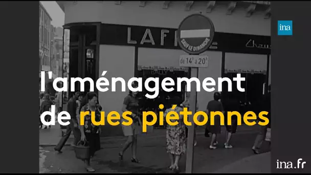 Centre-villes : la reconquête des piétons | Franceinfo INA