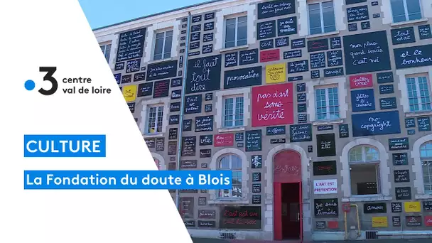 Blois : La Fondation du doute