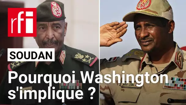 Soudan : pourquoi Washington s'implique ? • RFI