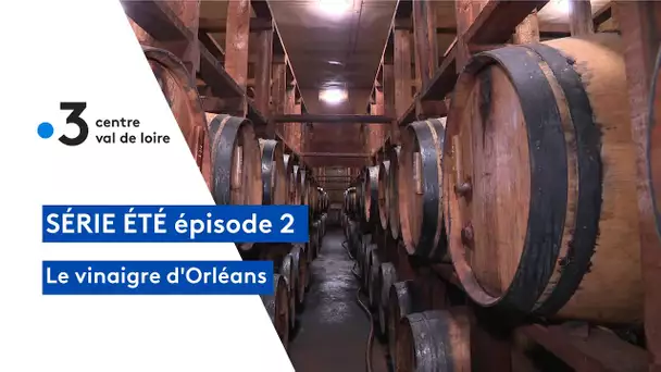 Les artisans de la région : le vinaigre d'Orléans avec la Maison Martin Pouret