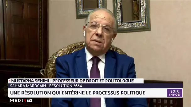 Mustapha Sehimi : La résolution 2654 entérine le processus politique