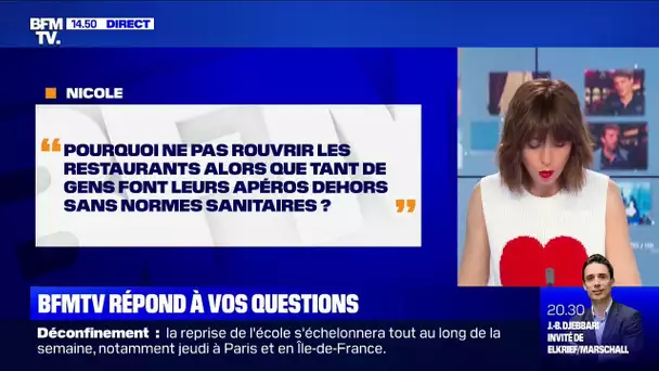 Pourquoi ne pas rouvrir les restaurants alors que les gens font des apéros dehors?