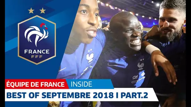 Équipe de France : Best Of Septembre 2018 (partie 2) I FFF 2018