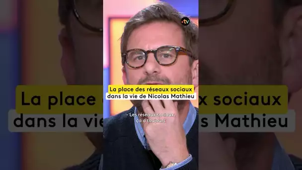 "Les réseaux sociaux ont toujours trop de place dans ma vie." Nicolas Mathieu dans #CàVous