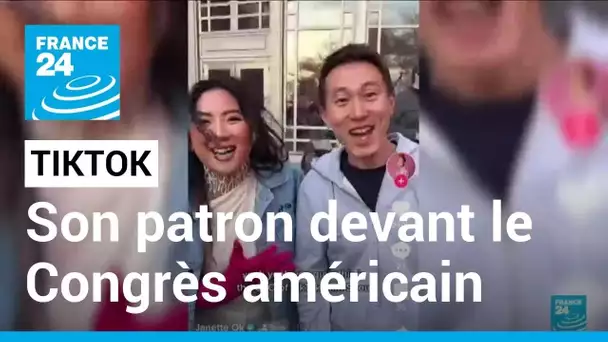 Le patron de TikTok va défendre l'application au Congrès américain • FRANCE 24