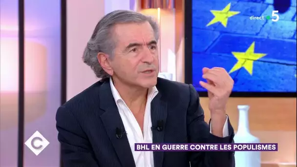 BHL en guerre contre les populismes - C à Vous - 28/02/2019