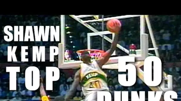 Shawn Kemp Top 50 BEST Dunks In The NBA!