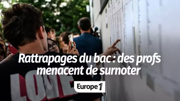 Rattrapages du bac : les profs menacent désormais de surnoter les candidats