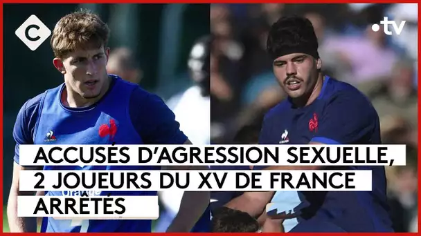 Accusés d’agression sexuelle, 2 joueurs du XV de France arrêtés  - Le 5/5 - C à Vous - 09/07/2024