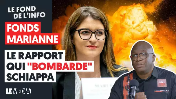 FONDS MARIANNE : LE RAPPORT QUI "BOMBARDE" SCHIAPPA