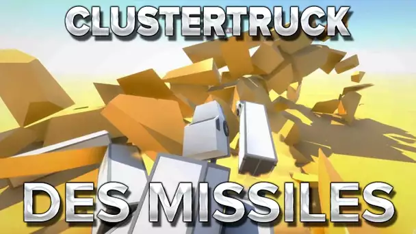 Clustertruck #5 : des MISSILES