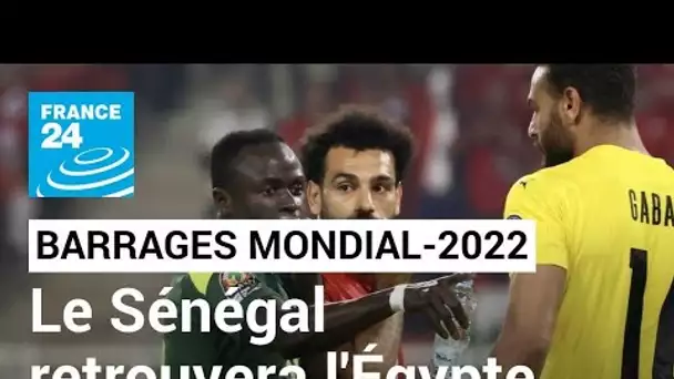 Barrages pour la Coupe du monde 2022 : Le Sénégal retrouvera l'Égypte • FRANCE 24