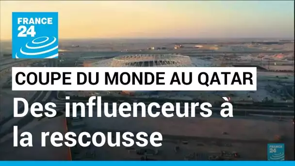 Coupe du monde au Qatar : l'Émirat redoute l'absence de supporters et fait appel à des influenceurs.