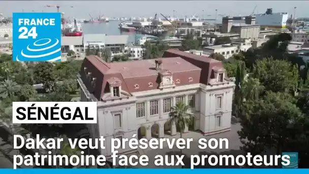 Sénégal : Dakar veut préserver son patrimoine face aux promoteurs • FRANCE 24